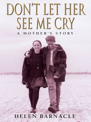 cover image of Don't Let Her See Me Cry